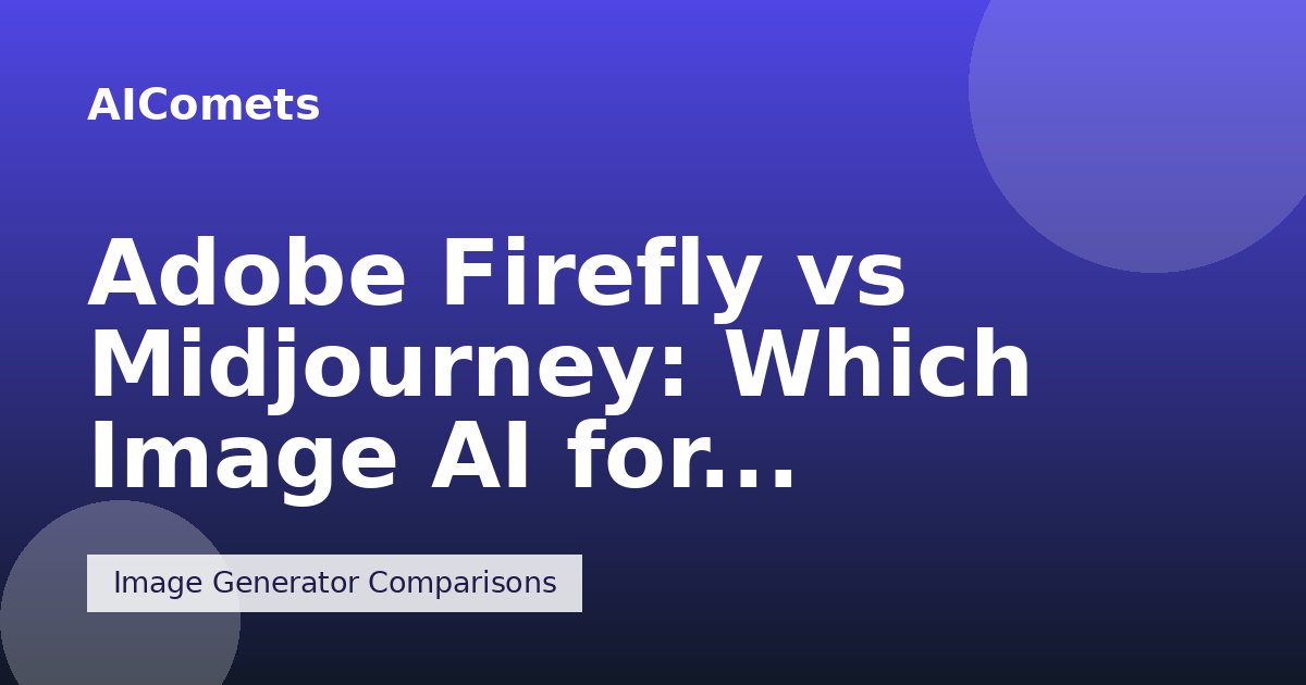 Adobe Firefly vs Midjourney: Which Image AI for Commercial Work?