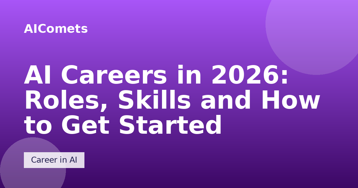 AI Careers in 2026: Roles, Skills and How to Get Started
