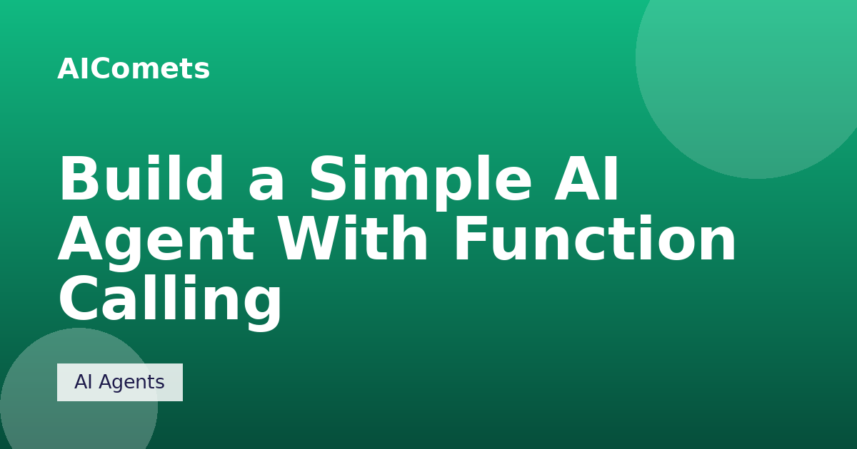 Build a Simple AI Agent With Function Calling