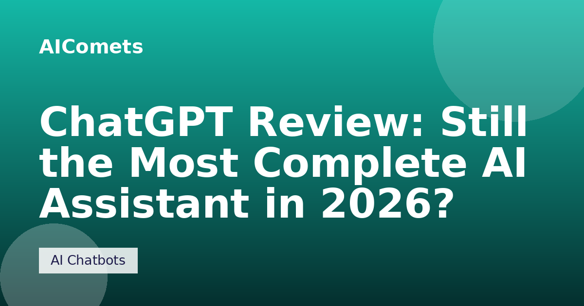 ChatGPT Review: Still the Most Complete AI Assistant in 2026?