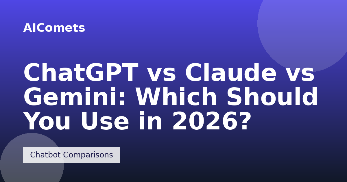 ChatGPT vs Claude vs Gemini: Which Should You Use in 2026?