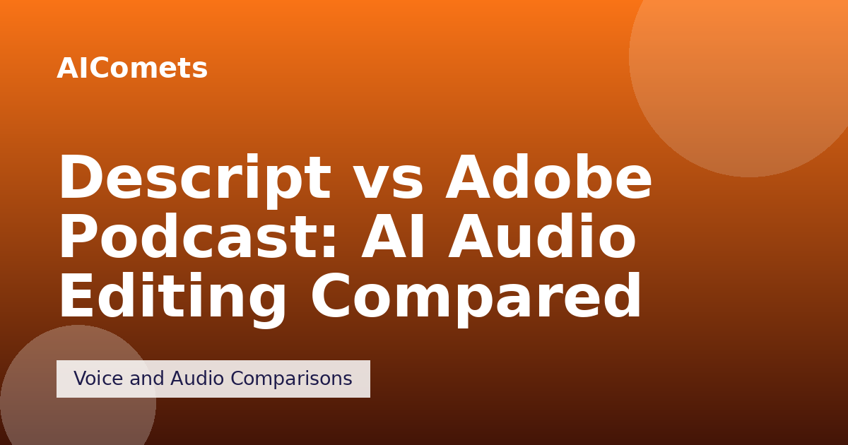 Descript vs Adobe Podcast: AI Audio Editing Compared