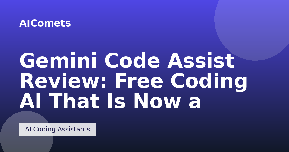 Gemini Code Assist Review: Free Coding AI That Is Now a Contender