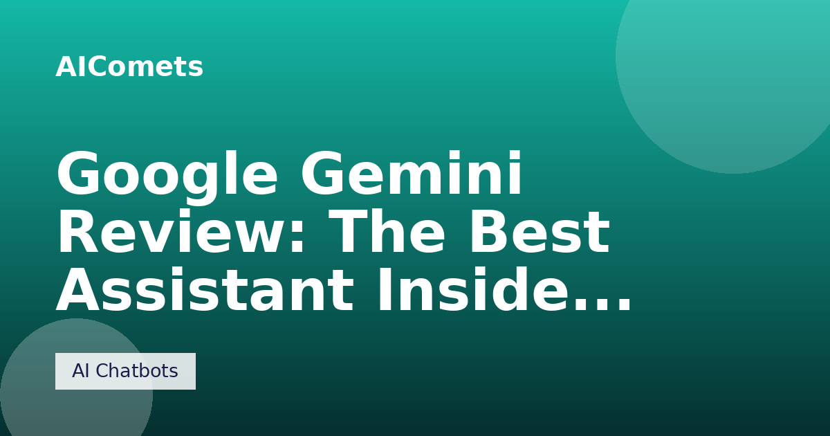 Google Gemini Review: The Best Assistant Inside Google's World
