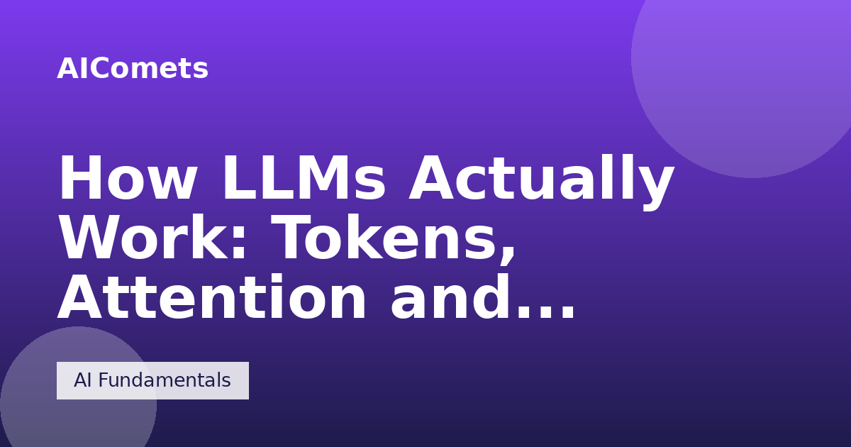 How LLMs Actually Work: Tokens, Attention and Next-Word Prediction