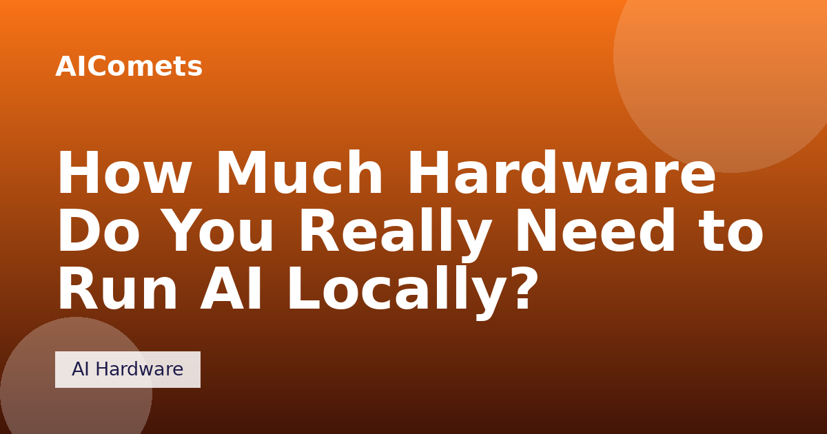 How Much Hardware Do You Really Need to Run AI Locally?