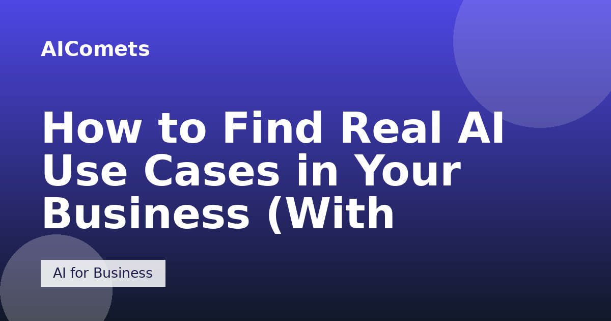 How to Find Real AI Use Cases in Your Business (With Examples)