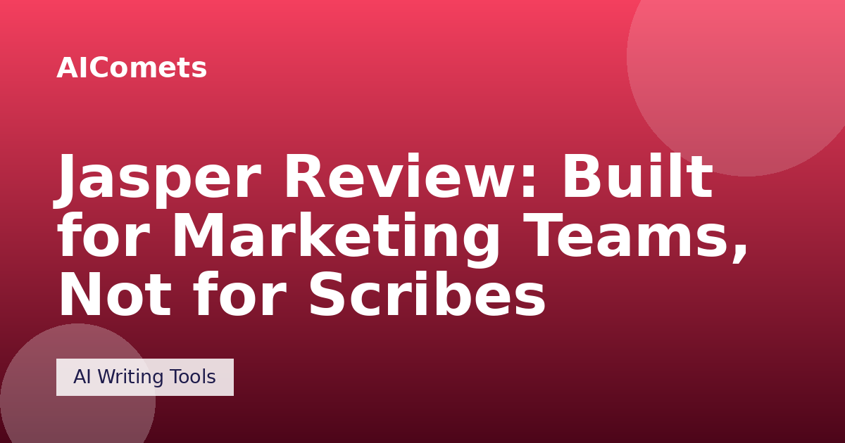 Jasper Review: Built for Marketing Teams, Not for Scribes