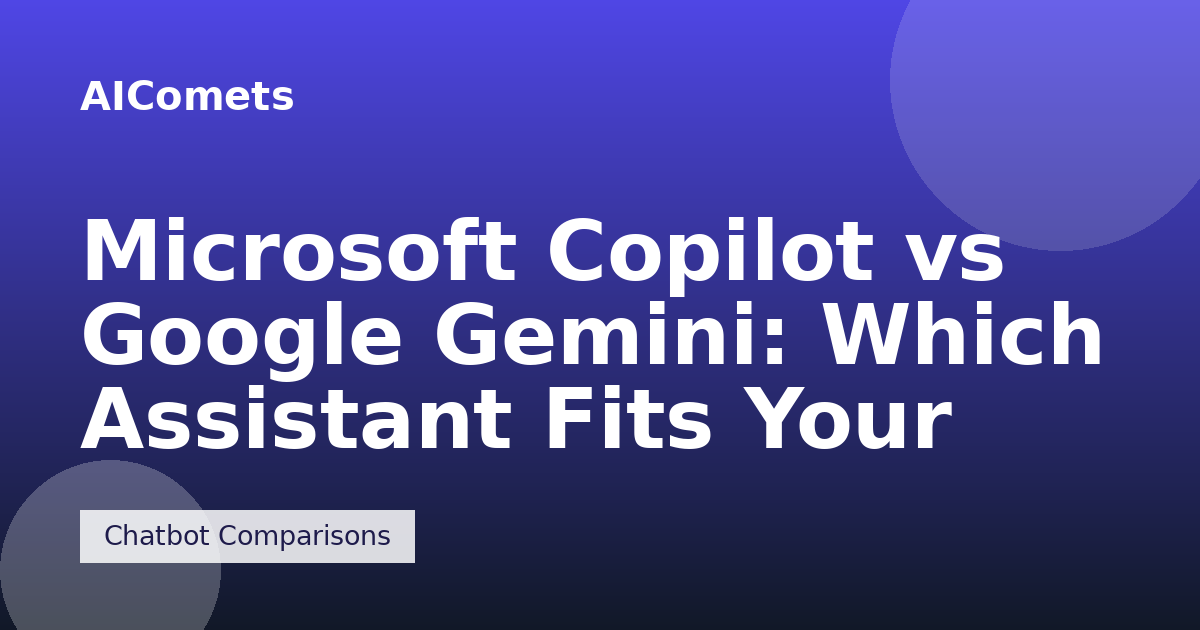 Microsoft Copilot vs Google Gemini: Which Assistant Fits Your Workflow?