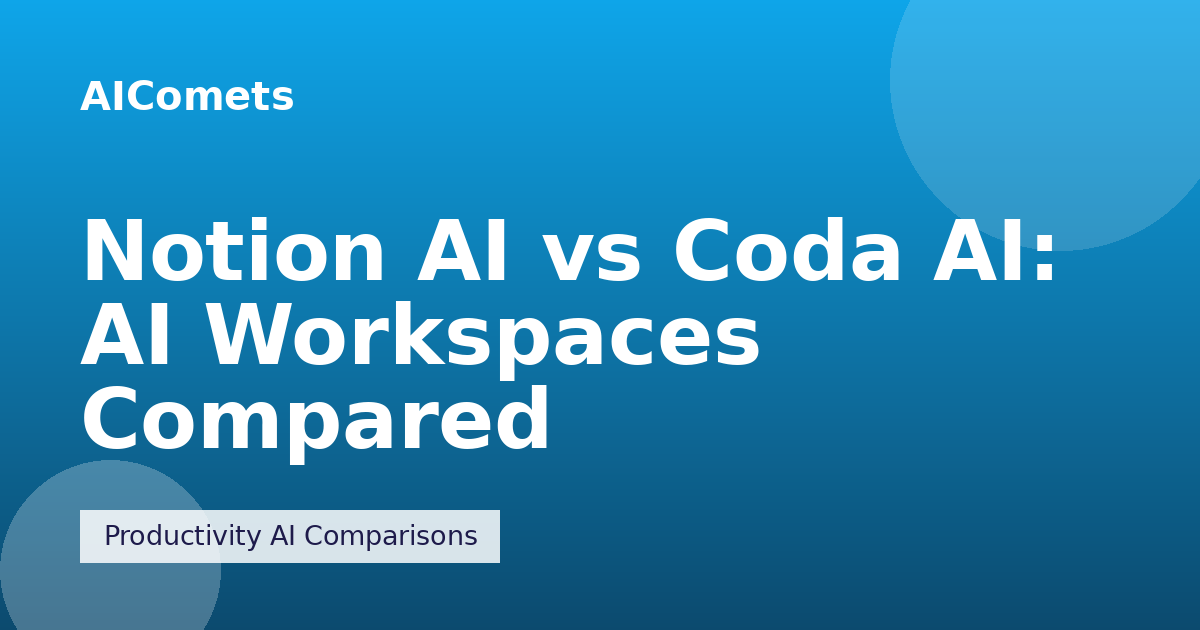 Notion AI vs Coda AI: AI Workspaces Compared