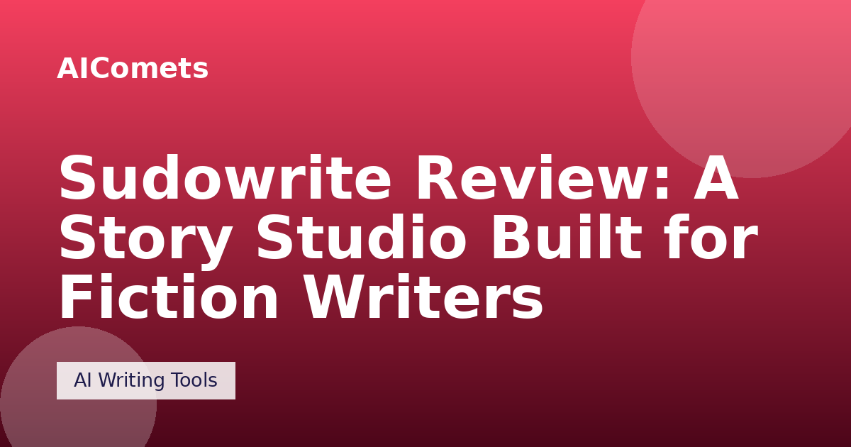 Sudowrite Review: A Story Studio Built for Fiction Writers