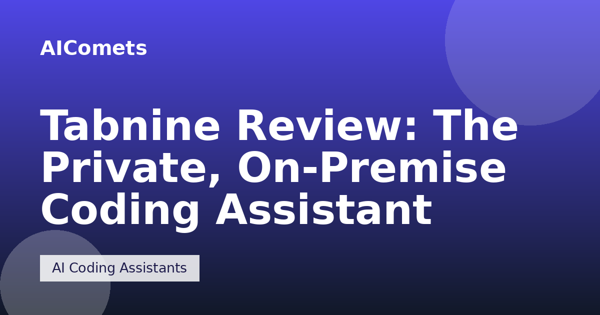 Tabnine Review: The Private, On-Premise Coding Assistant