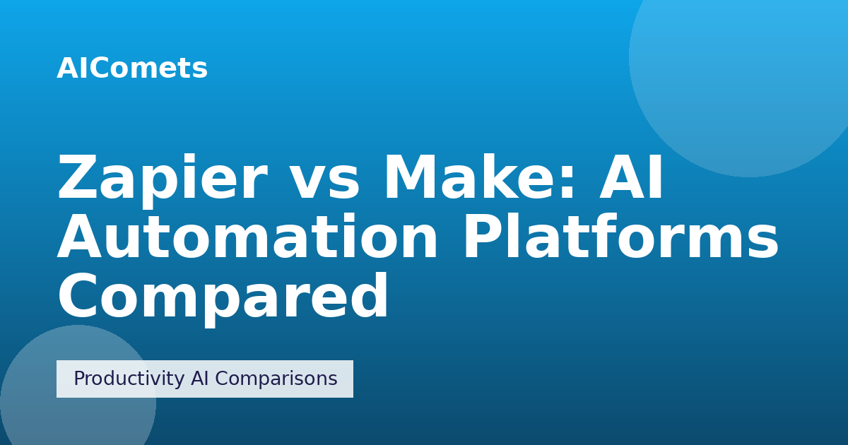 Zapier vs Make: AI Automation Platforms Compared